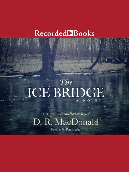 Title details for The Ice Bridge by D.R. Macdonald - Wait list